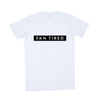 MLW By Design - FKN Tired Tee | Various Colours